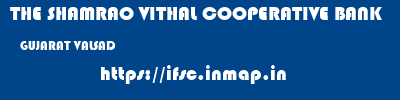 THE SHAMRAO VITHAL COOPERATIVE BANK  GUJARAT VALSAD    ifsc code